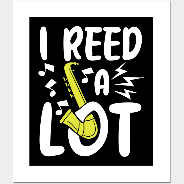 I Reed a Lot Saxophone Wall Art by AngelBeez29